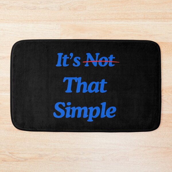 Item preview, Its That Simple Straightforward Minimalist Mindset Quote designed and sold by DreamLayerStudio.
