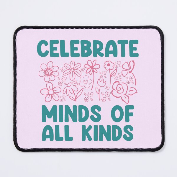 Item preview, Celebrate Minds of All Kinds – Neurodiversity Autism, Special Education Teacher, SPED Teacher Gift designed and sold by PalleteCreation.
