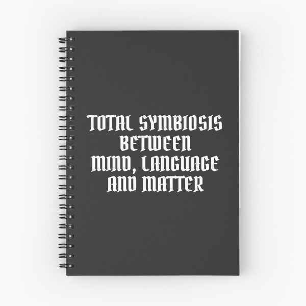 Item preview, Total symbiosis between mind, language, and matter. designed and sold by DHR79.