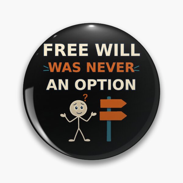 Item preview, Free Will Was Never An Option Determinism Philosophy designed and sold by DreamLayerStudio.