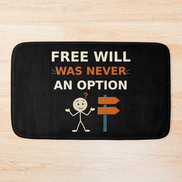Item preview, Free Will Was Never An Option Determinism Philosophy designed and sold by DreamLayerStudio.