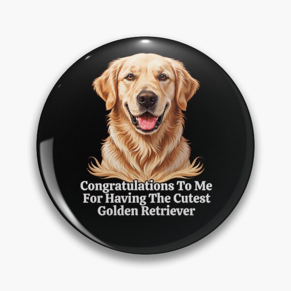 Item preview, Golden Retriever Congratulations To Me For Having The Cutest Golden Retriever designed and sold by fantasticdesign.