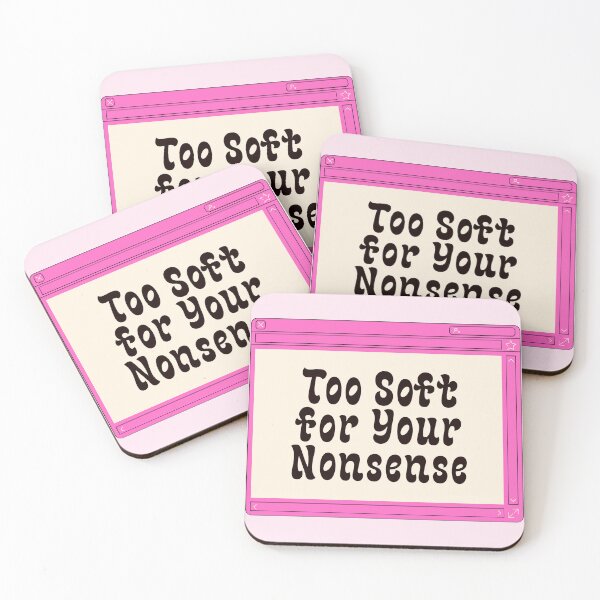 Item preview, Too Soft for Your Nonsense Funny Quote designed and sold by jianina-alondra.