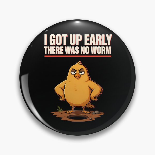 Item preview, I Got Up Early There Was No Worm Grumpy Humor designed and sold by Redgiant87x.