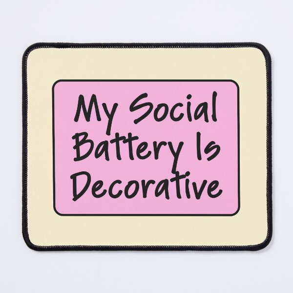 Item preview, My Social Battery Is Decorative Funny Quote designed and sold by jianina-alondra.