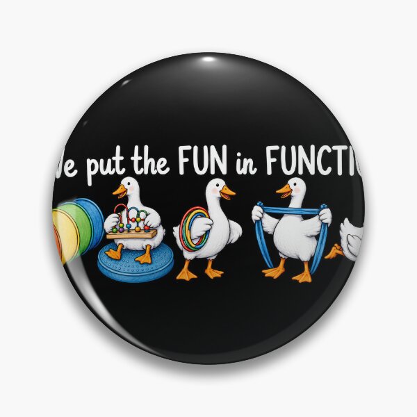 Item preview, We Put The Fun In Function Goose Occupational Therapy Design designed and sold by VGAfanatic.
