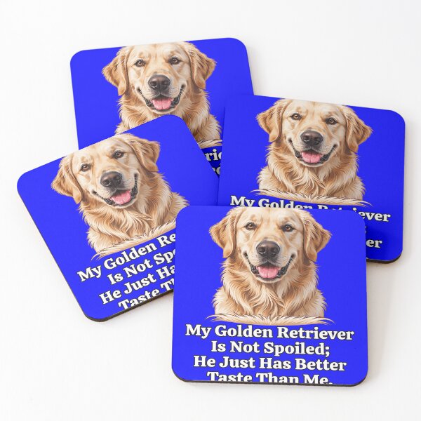Item preview, Golden Retriever My Golden Retriever Is Not Spoiled; He Just Has Better Taste Than Me designed and sold by fantasticdesign.