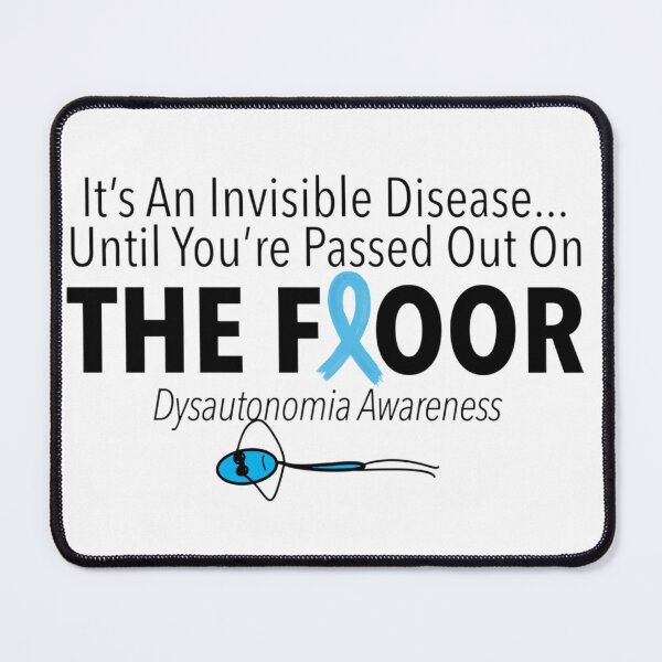 Item preview, Invisible Illness until you're passed out on the floor designed and sold by ParaGraphix.