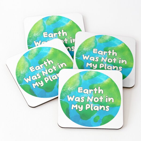 Item preview, Earth Was Not in My Plans Funny Planet Quote designed and sold by jianina-alondra.