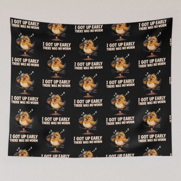 Item preview, I Got Up Early There Was No Worm Bird Comedy designed and sold by Redgiant87x.