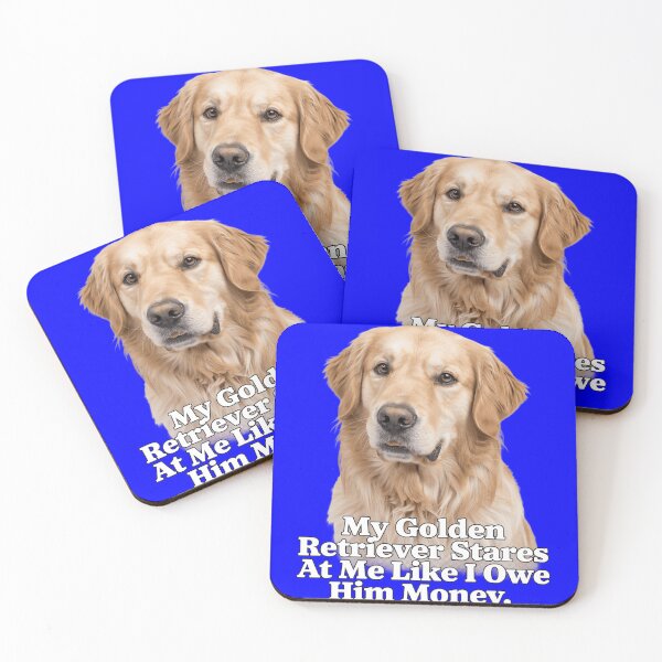 Item preview, Golden Retriever My Golden Retriever Stares At Me Like I Owe Him Money Design designed and sold by fantasticdesign.
