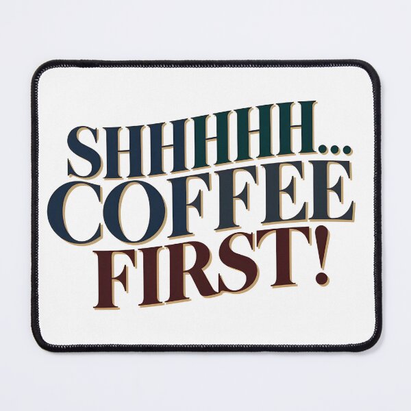 Item preview, Shhhh Coffee First | Funny Coffee Quote Art | Typography Print designed and sold by EWPrints.
