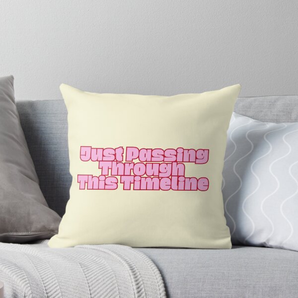 Item preview, Just Passing Through This Timeline Funny Quote designed and sold by jianina-alondra.