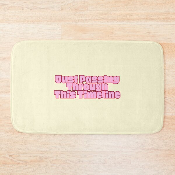 Item preview, Just Passing Through This Timeline Funny Quote designed and sold by jianina-alondra.