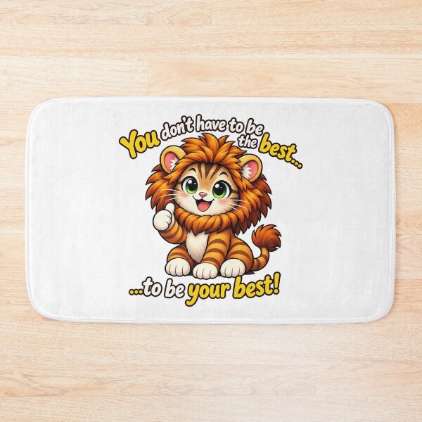 Item preview, You Don’t Have to Be the Best to Be Your Best – Motivational Cat designed and sold by RaulWeirdAndFun.
