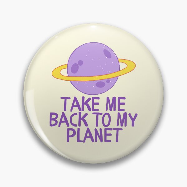 Item preview, Take Me Back to My Planet Funny Space Quote designed and sold by jianina-alondra.
