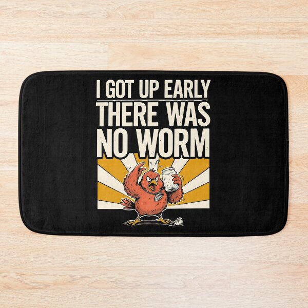 Item preview, I Got Up Early There Was No Worm Morning Bird Humor designed and sold by Redgiant87x.