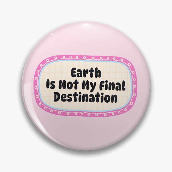 Item preview, Earth Is Not My Final Destination designed and sold by jianina-alondra.