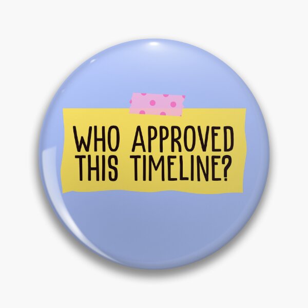 Item preview, Who Approved This Timeline Funny Quote designed and sold by jianina-alondra.
