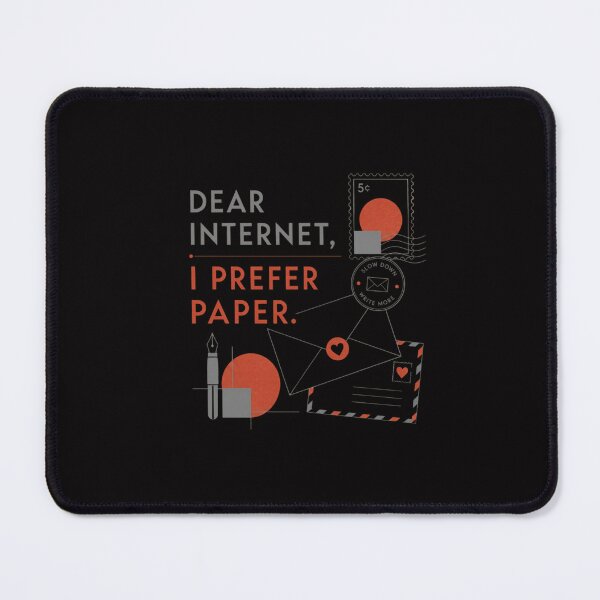 Item preview, DEAR INTERNET, I PREFER PAPER designed and sold by WesWay.