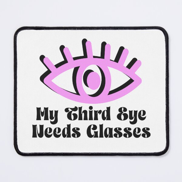 Item preview, My Third Eye Needs Glasses Spiritual Humor designed and sold by jianina-alondra.