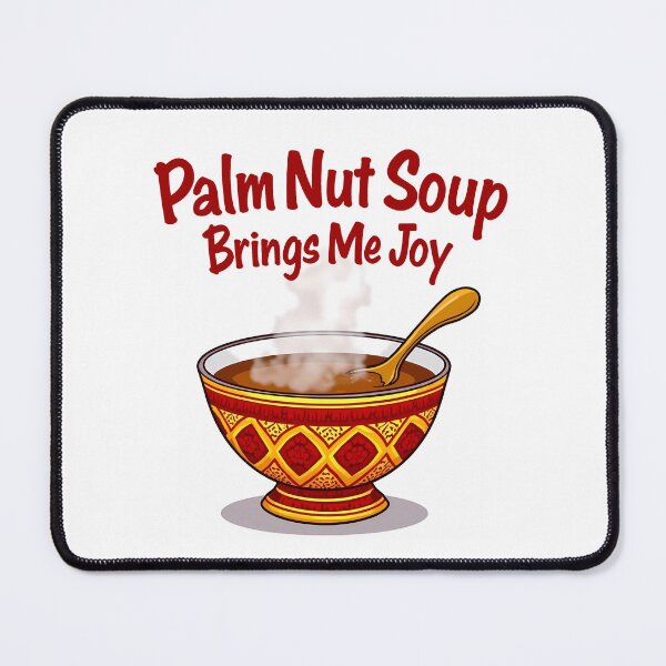 Item preview, Palm Nut Soup Brings Me Joy | West African Food designed and sold by MammothArt.
