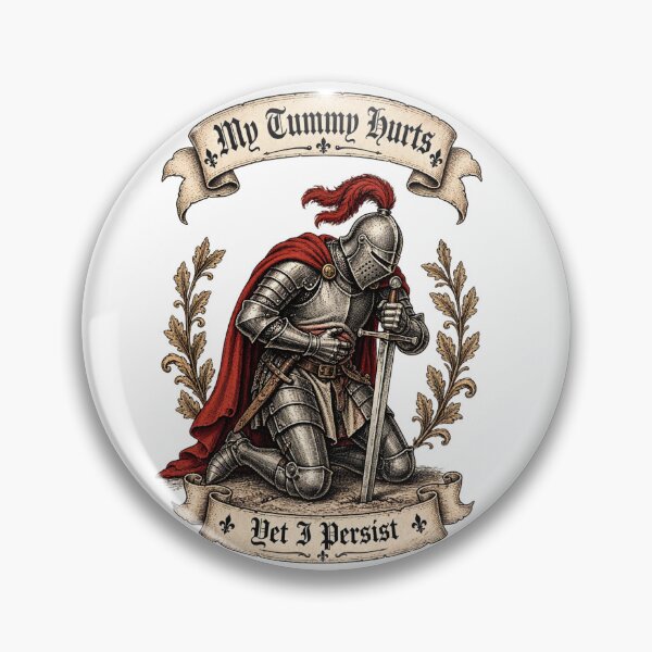 Item preview, My Tummy Hurts Yet I Persist - Medieval Knight Funny Chronic Pain designed and sold by Neurospicy Trolls.