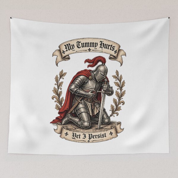 Item preview, My Tummy Hurts Yet I Persist - Medieval Knight Funny Chronic Pain designed and sold by Neurospicy Trolls.