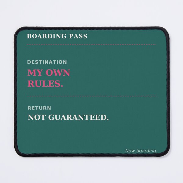 Item preview, Boarding pass destination my own rules return not guaranteed - Funny quote designed and sold by VYNCERA.