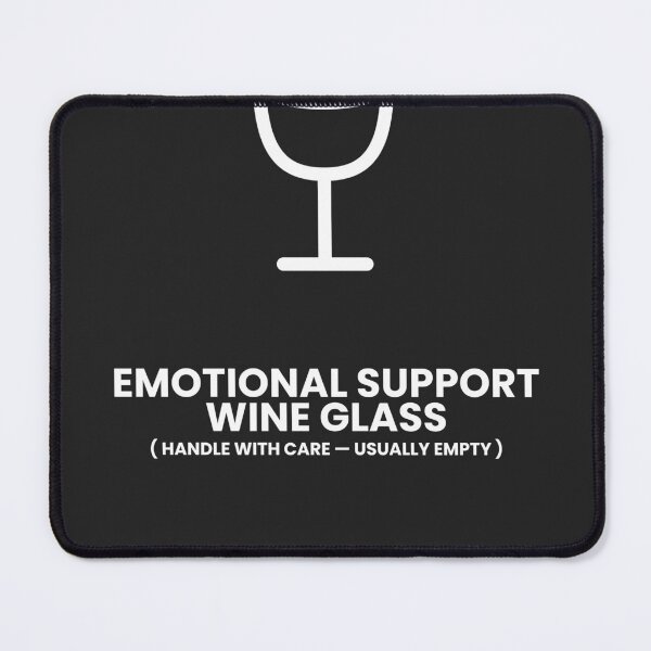 Item preview, Emotional Support Wine Glass — White Text for Dark Colours designed and sold by Off Beat Tee Hut.