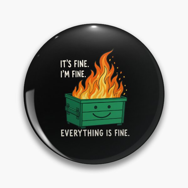 Item preview, Everything Is Fine Smiling Dumpster Fire designed and sold by bobcatmarty.