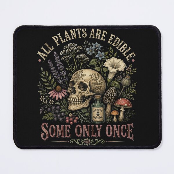 Item preview, All Plants Are Edible Some Only Once designed and sold by drawwiika+44.
