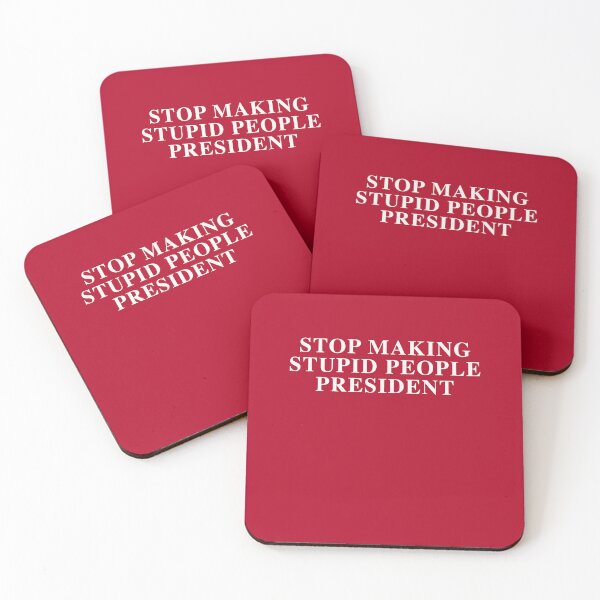 Item preview, STOP MAKING STUPID PEOPLE PRESIDENT - TNR -WHITE designed and sold by bembureda.