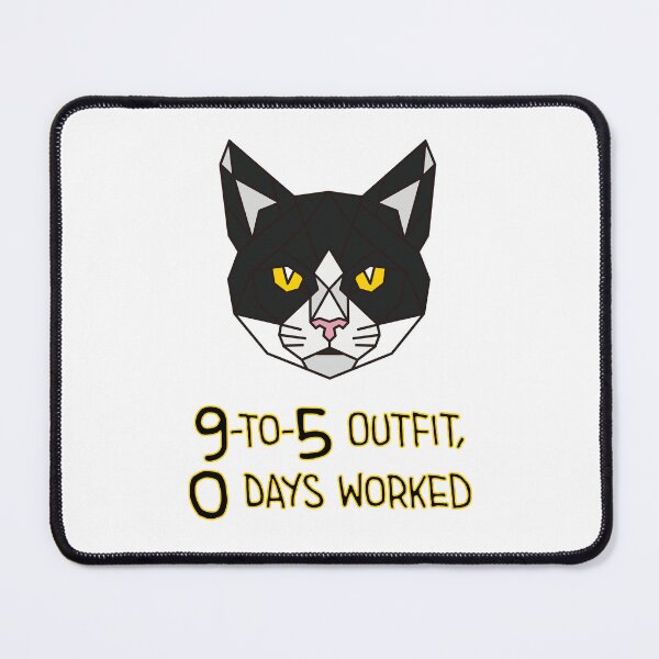 Item preview, Geometric Tuxedo Cat - 9-to-5 Outfit, 0 Days Worked designed and sold by AnimalsKnowAll.