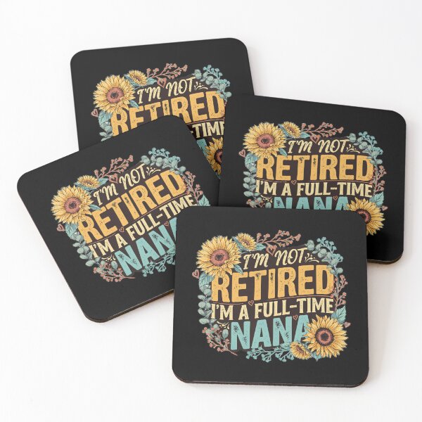 Item preview, I'm Not Retired I'm A Full-Time Nana designed and sold by designstoriesMK.