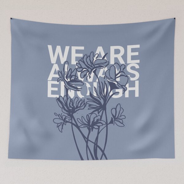 Item preview, We Are Always Enough designed and sold by Blom & Co..