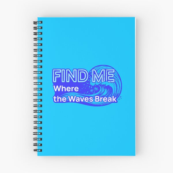 Item preview, Find Me Where The Waves Break Surfing Ocean Wave Graphic designed and sold by LinaValearte.