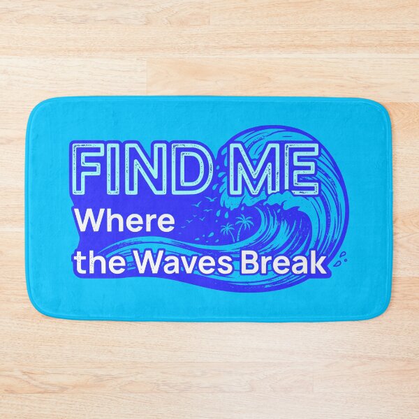 Item preview, Find Me Where The Waves Break Surfing Ocean Wave Graphic designed and sold by LinaValearte.