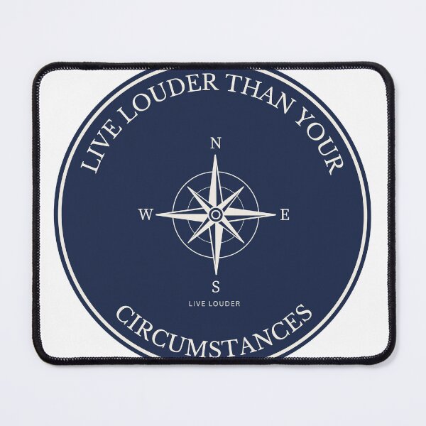 Item preview, Live Louder Than Your Circumstances | Compass Travel Quote | Live Louder designed and sold by LiveLouderCo.