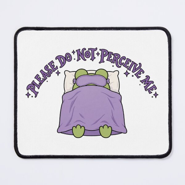 Item preview, Please Do Not Perceive Me (Leave me Alone Mood) designed and sold by yodaddydesigns.