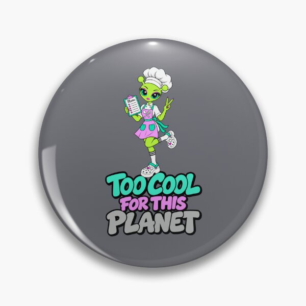 Item preview, Too Cool for This Planet – Alien Chef Girl designed and sold by Aimetoi.