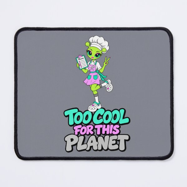 Item preview, Too Cool for This Planet – Alien Chef Girl designed and sold by Aimetoi.