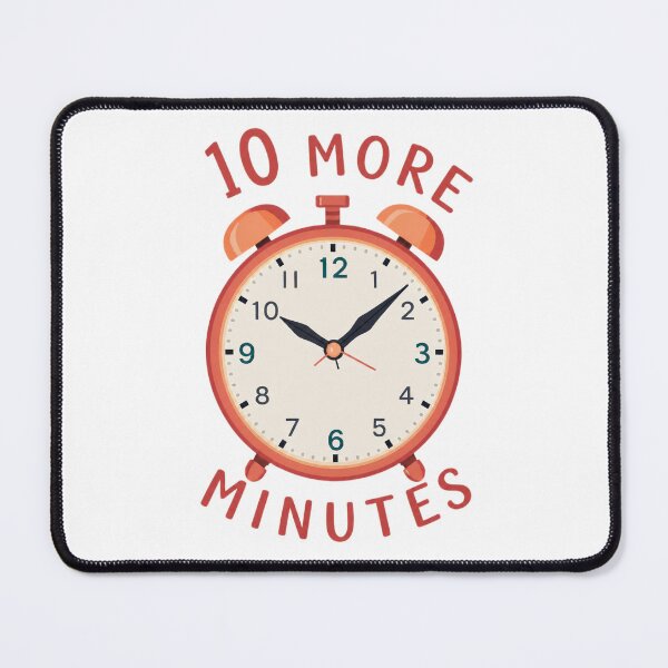 Item preview, Ten More Minutes designed and sold by WearWolfStudios.