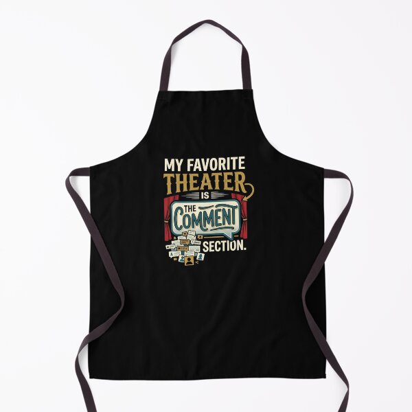 Item preview, My Favorite Theater Is The Comment Section Internet Humor designed and sold by DuckOddity.