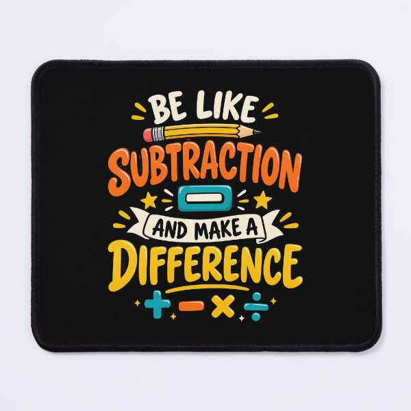 Item preview, Be Like Subtraction and Make a Difference Math Teacher designed and sold by RICENO.