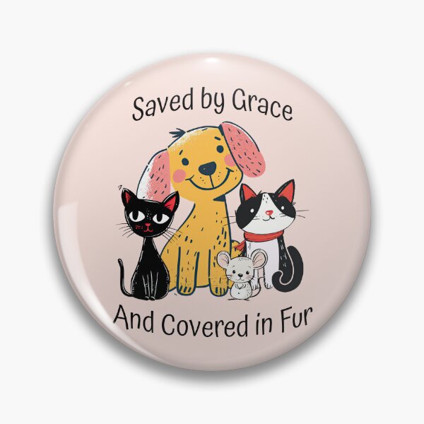 Item preview, Saved by Grace and Covered in Fur Christian Animal Lover designed and sold by Sachie's Studio.