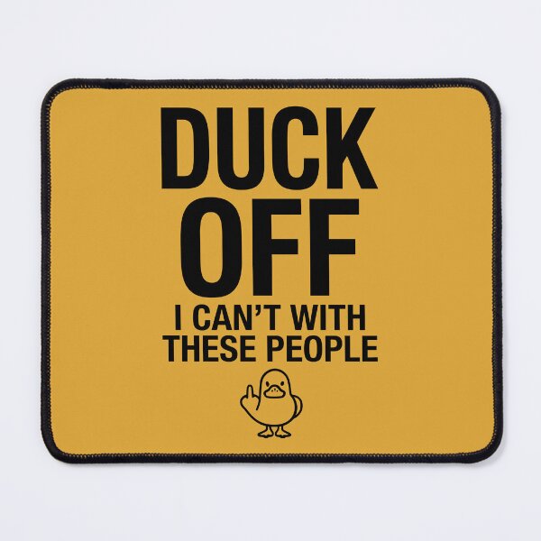 Item preview, Duck Off I Can't With These People Funny Duck designed and sold by Amir Faysal.