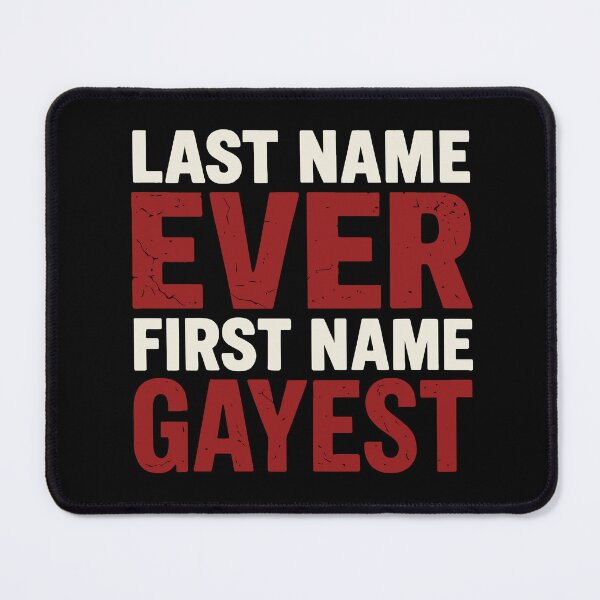 Item preview, Last Name Ever First Name Gayest - Bold Pride Statement designed and sold by ModdiesColors.
