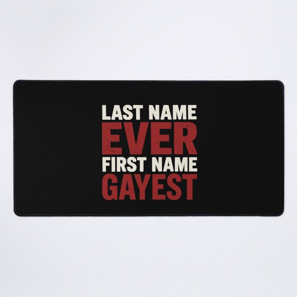 Item preview, Last Name Ever First Name Gayest - Bold Pride Statement designed and sold by ModdiesColors.