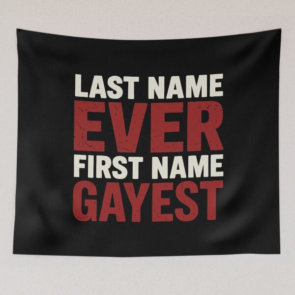 Item preview, Last Name Ever First Name Gayest - Bold Pride Statement designed and sold by ModdiesColors.